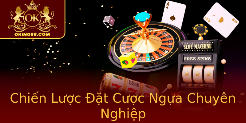 Chiến Lược Đặt Cược Ngựa Chuyên Nghiệp Chiến Lược Đặt Cược Ngựa Chuyên Nghiệp