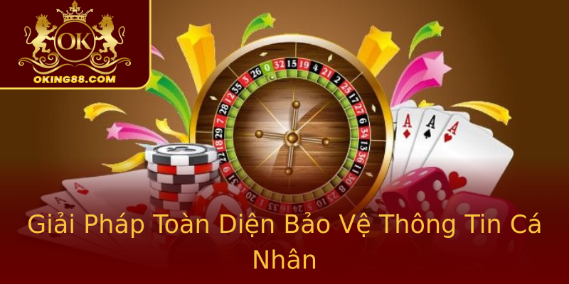 Giải Pháp Toàn Diện Bảo Vệ Thông Tin Cá Nhân Giải Pháp Toàn Diện Bảo Vệ Thông Tin Cá Nhân