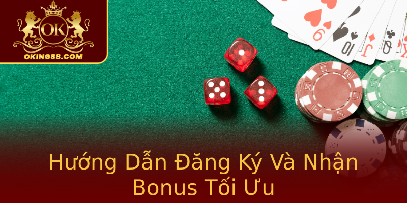 Hướng Dẫn Đăng Ký Và Nhận Bonus Tối Ưu Hướng Dẫn Đăng Ký Và Nhận Bonus Tối Ưu