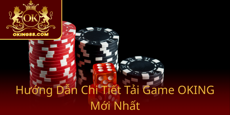 Khám Phá Bắn Cá Online Cùng Bắn Cá OKING - Nhà Cái Đổi Thưởng Hàng Đầu 1 Huong Dan Chi Tiet Tai Game Oking Moi Nhat0