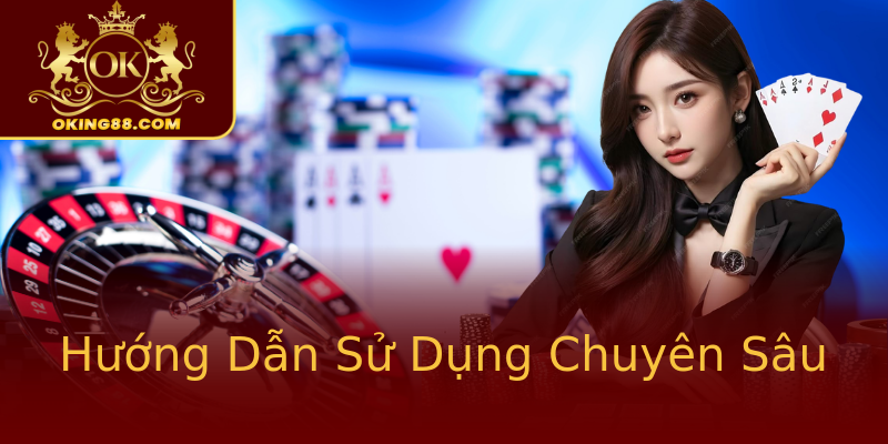 Hướng Dẫn Sử Dụng Chuyên Sâu Hướng Dẫn Sử Dụng Chuyên Sâu