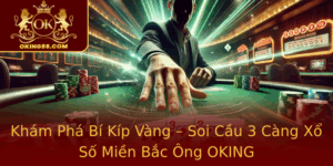 Kham Pha Bi Kip Vang Soi Cau 3 Cang Xo So Mien Bac Ong Oking